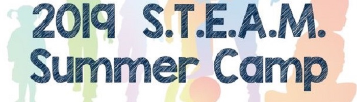Summer is Coming!  Get Ready for STEAM Camp 2019